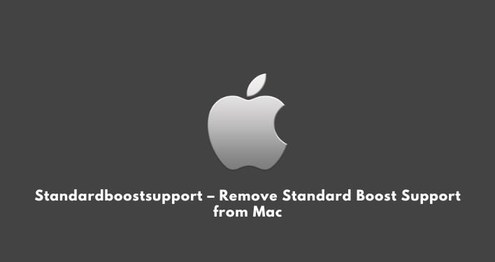 Standardboostsupport – Remove Standard Boost Support from Mac